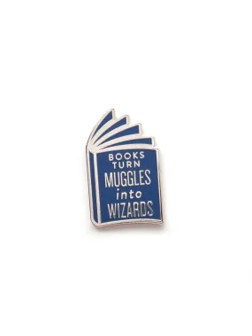 Books Turn Muggles into Wizards enamel pin