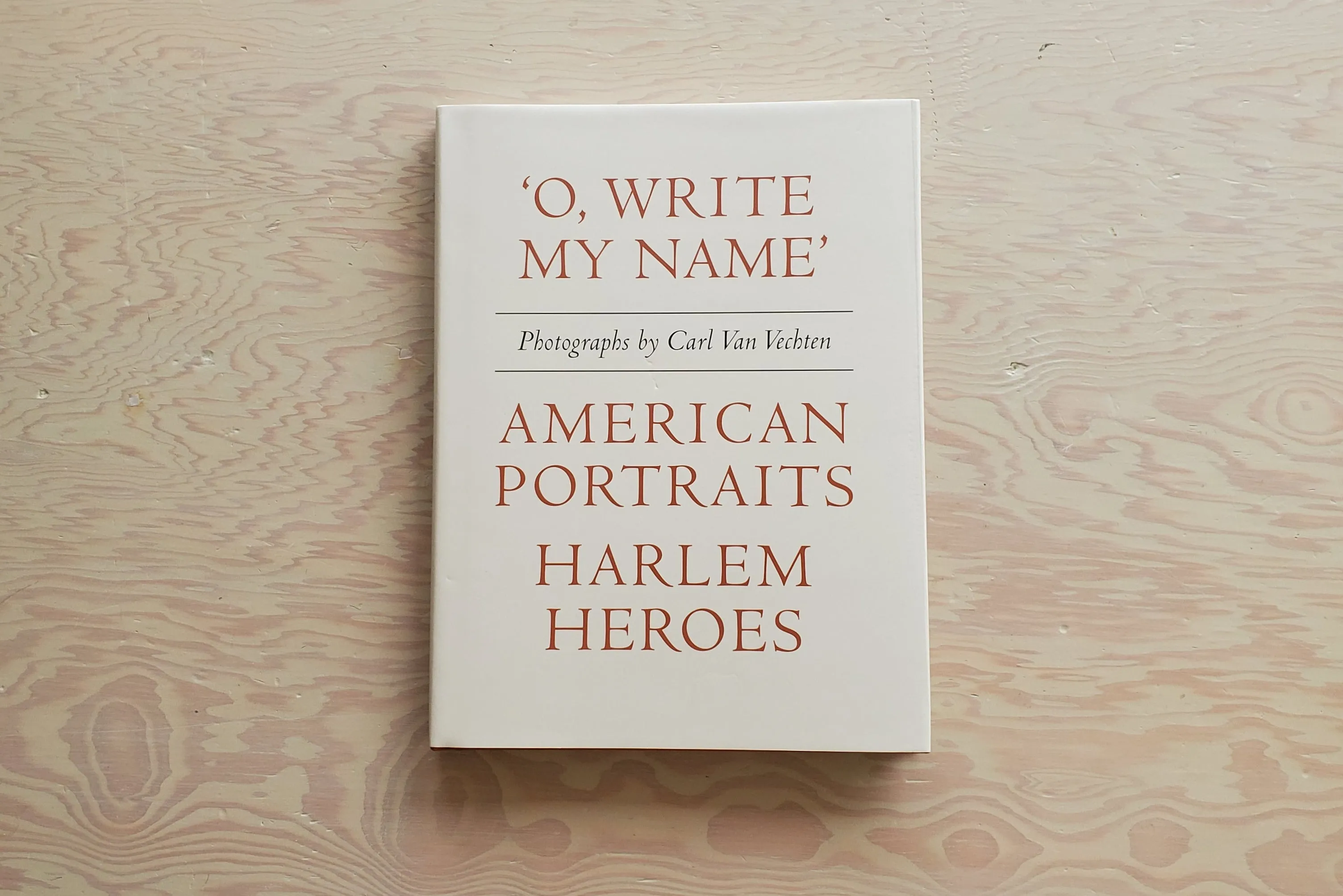 "O, Write My Name"  American Portraits, Harlem Heroes.